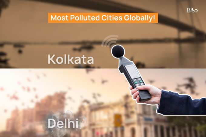 Delhi and Kolkata | Most Polluted Cities Globally