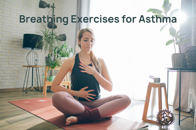 Breathing Exercises for Asthma