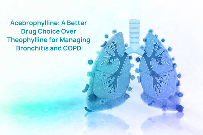 Acebrophylline: A Better Drug Choice Over Theophylline for Managing Bronchitis and COPD